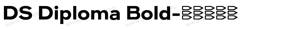 DS Diploma Bold字体转换